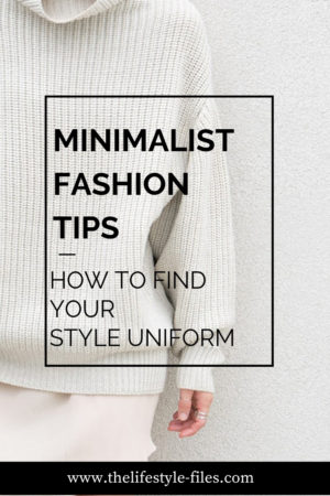 Minimalist fashion tips: The personal style uniform - The Lifestyle Files