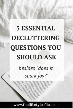 Decluttering questions you need to ask besides “does it spark joy ...