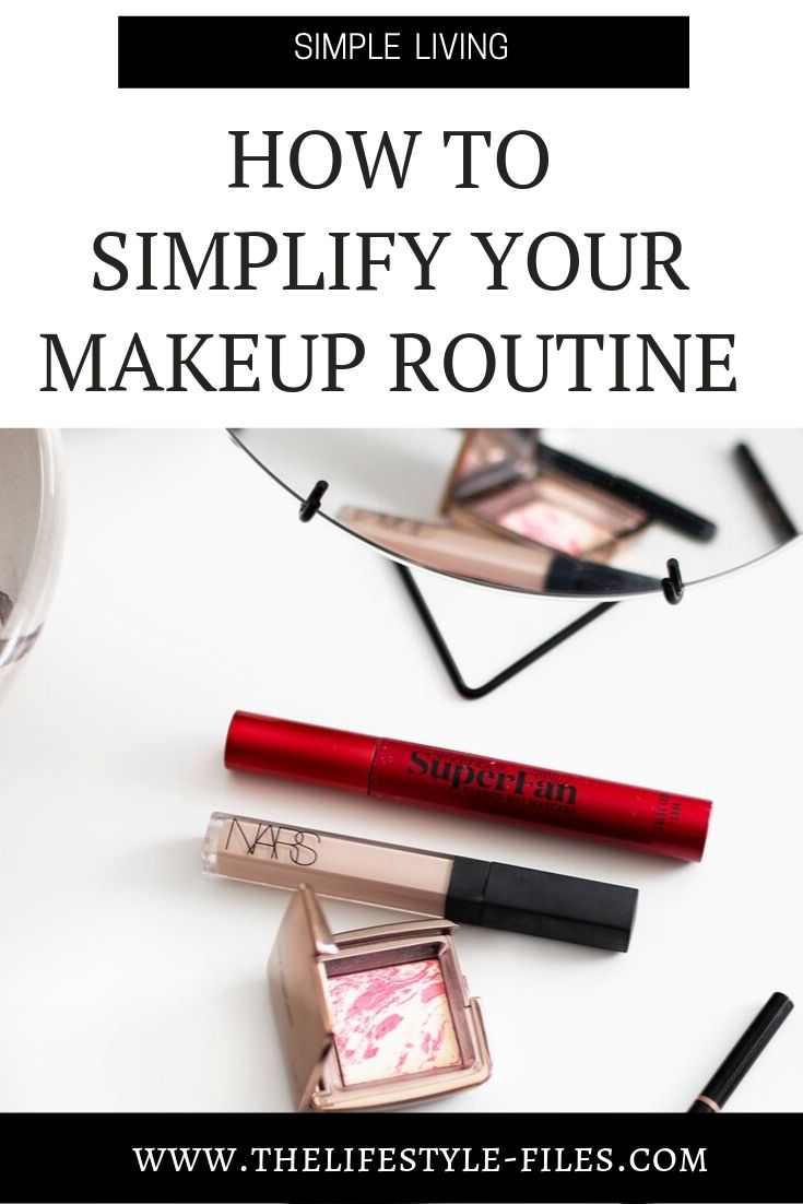 How to simplify your makeup routine